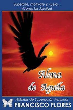 Alma de Aguila / Francisco Flores