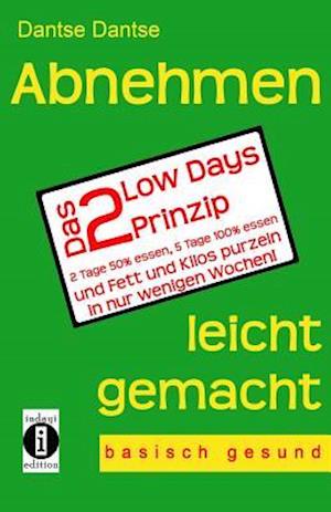 Abnehmen leicht gemacht - das 2 Low Days Prinzip