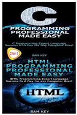 C Programming Professional Made Easy & HTML Professional Programming Made Easy
