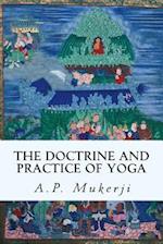 The Doctrine and Practice of Yoga