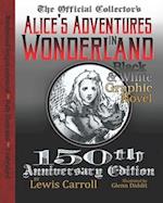 Alice's Adventures in Wonderland: Official 150th Anniversary Edition Unabridged Graphic Novel 