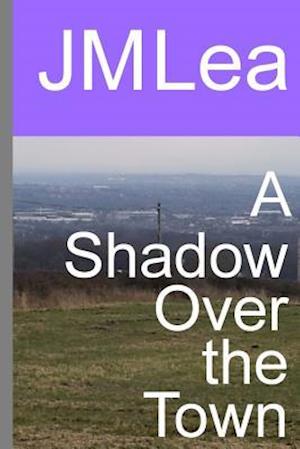 A Shadow Over the Town