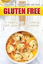 Gluten Free Book Is about Health and Taste
