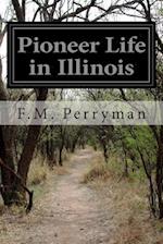 Pioneer Life in Illinois