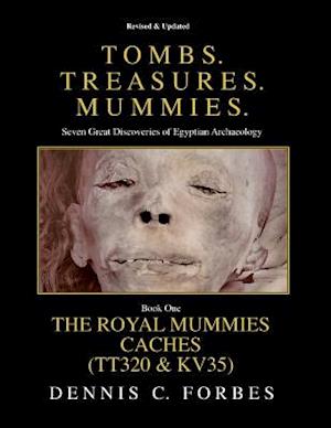 Tomb. Treasures. Mummies. Book One