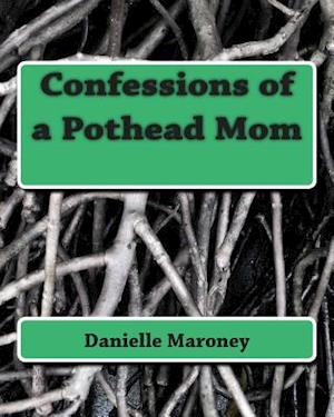 Confessions of a Pothead Mom