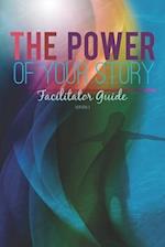 The Power of Your Story Facilitator Guide