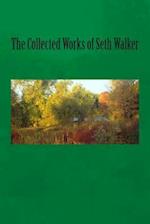 The Collected Works of Seth Walker