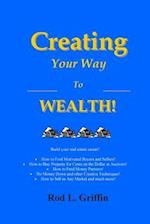 Creating Your Way to Wealth!