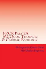 Frcr Part 2a, McQs on Thoracic & Cardiac Radiology