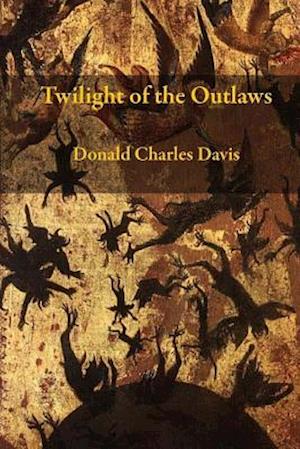 Twilight Of The Outlaws