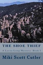 The Shoe Thief a Lorna Long Mystery Book I