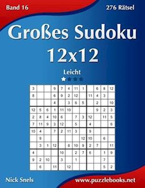 Großes Sudoku 12x12 - Leicht - Band 16 - 276 Rätsel