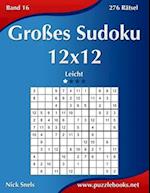 Großes Sudoku 12x12 - Leicht - Band 16 - 276 Rätsel