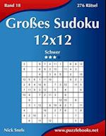 Großes Sudoku 12x12 - Schwer - Band 18 - 276 Rätsel