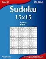 Sudoku 15x15 - Schwer - Band 25 - 276 Rätsel