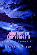Journey To Empycrist II: Against barbarity 