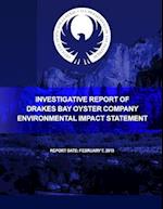 Investigative Report of Drakes Bay Oyster Company Environmental Impact Statement