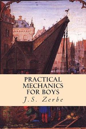 Practical Mechanics for Boys