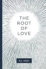 The Root of Love