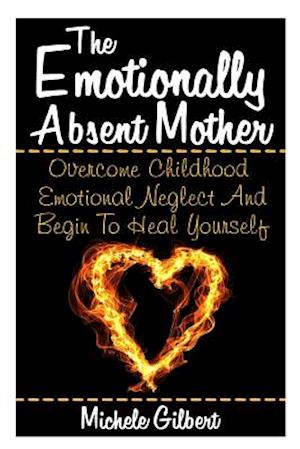 The Emotionally Absent Mother