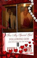 II for My Special Girl Following God and Influencing the World II
