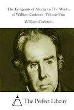 The Emigrants of Ahadarra- The Works of William Carleton - Volume Two