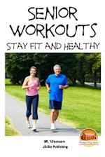 Senior Workouts - Stay Fit and Healthy