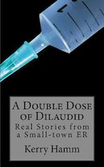 A Double Dose of Dilaudid