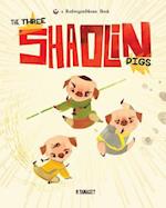The Three Shaolin Pigs
