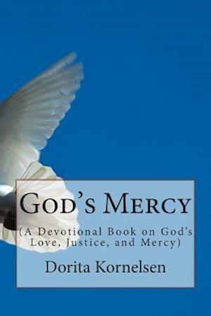 God's Mercy (a Devotional Book on God's Love, Justice and Mercy)
