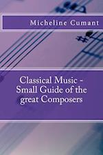 Classical Music - Small Guide of the Great Composers