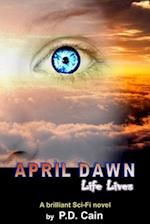 April Dawn: Life Lives 
