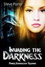Invading the Darkness