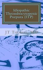 Idiopathic Thrombocytopenic Purpura (Itp)