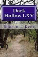 Dark Hollow LXV