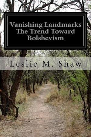 Vanishing Landmarks the Trend Toward Bolshevism