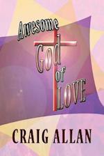 Awesome God of Love