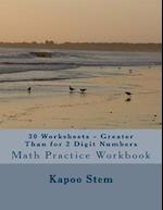 30 Worksheets - Greater Than for 2 Digit Numbers