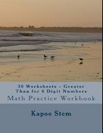 30 Worksheets - Greater Than for 6 Digit Numbers