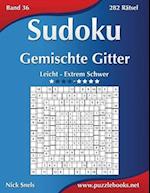 Sudoku Gemischte Gitter - Leicht Bis Extrem Schwer - Band 36 - 282 Rätsel