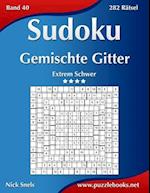Sudoku Gemischte Gitter - Extrem Schwer - Band 40 - 282 Rätsel