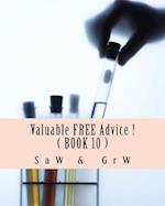 Valuable FREE Advice ! ( BOOK 10 )