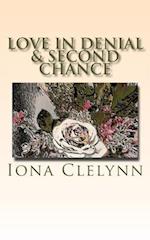 Love in Denial & Second Chance