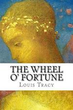 The Wheel O' Fortune