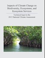 Impacts of Climate Change on Biodiversity, Ecosystems, and Ecosystem Services