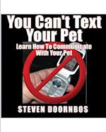 You Can't Text Your Pet