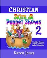 Christian Skits & Puppet Shows 2: Great for Sunday School, Youth, & Ladies' Ministries 