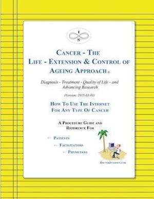 Cancer - The Life-Extension & Control of Ageing Approach