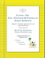 Cancer - The Life-Extension & Control of Ageing Approach